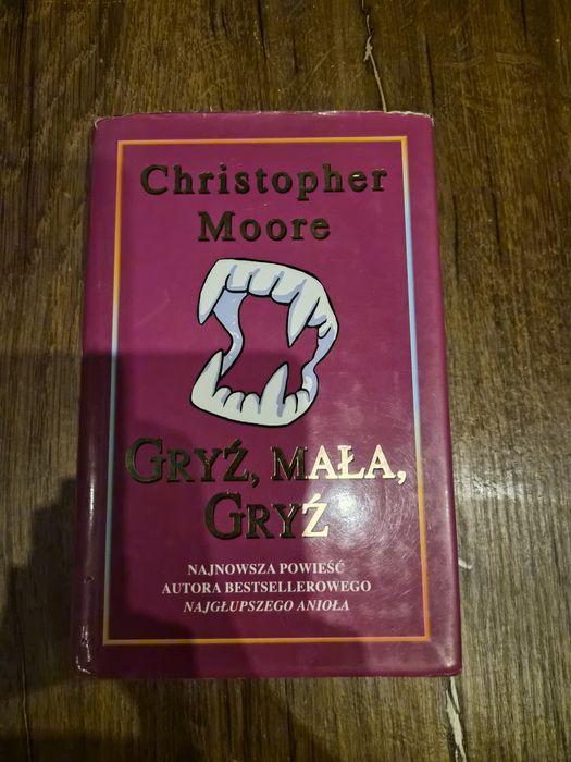 Gryź, mała, gryź. Christopher Moore