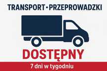 Transport i Przeprowadzki • Meble, AGD, Gabaryty • 7 dni w tygodniu