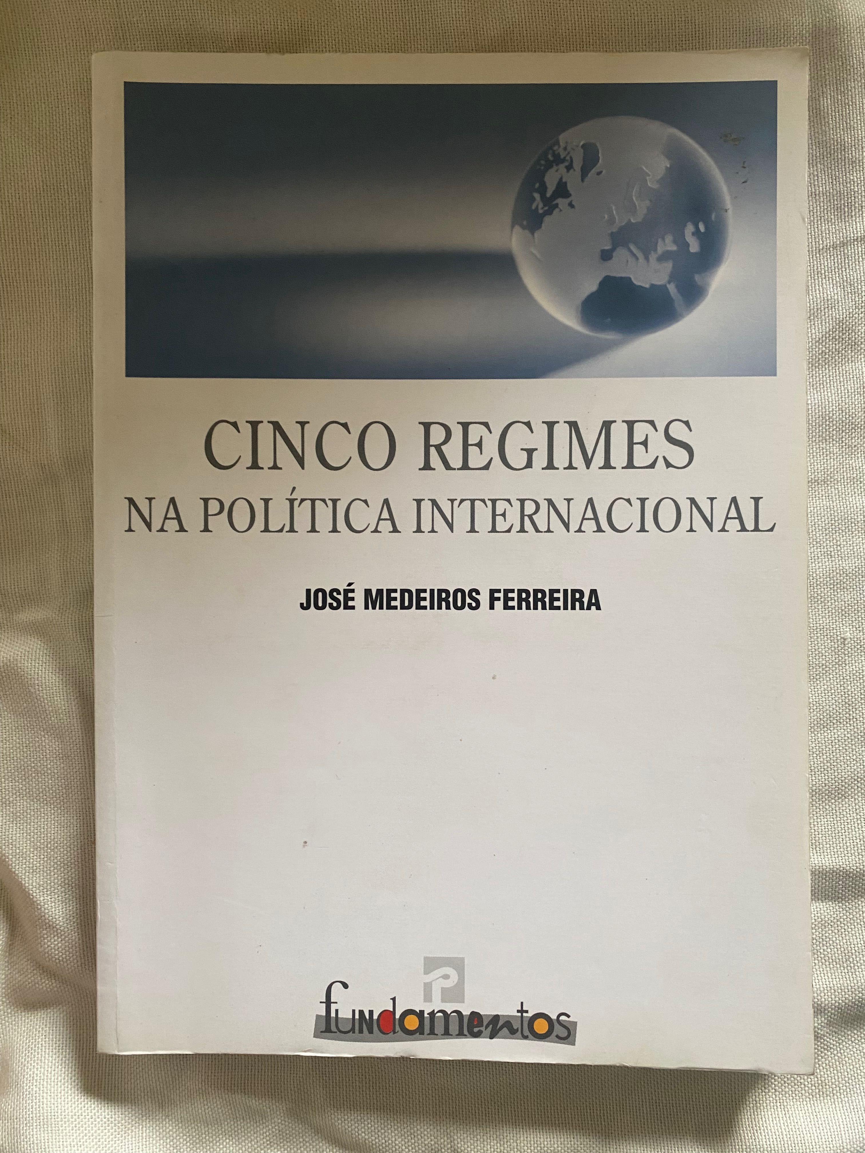 Cinco Regimes na Política Internacional
de José Medeiros Ferreira