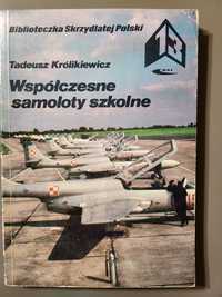 Współczesne samoloty szkolne Tadeusz Królikiewicz