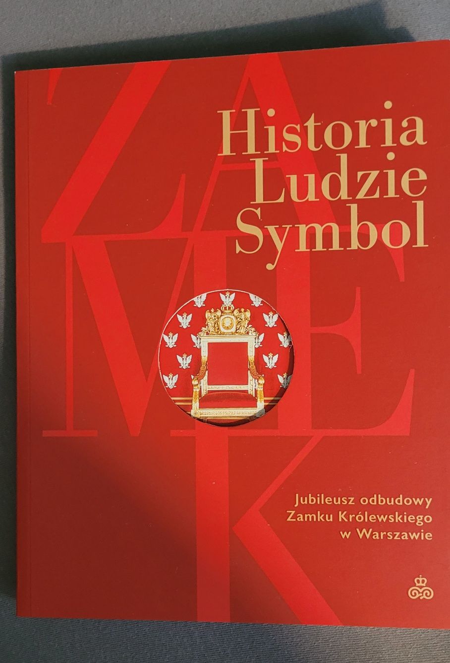 Historia Ludzie Symbol, Zamek Królewski w Warszawie