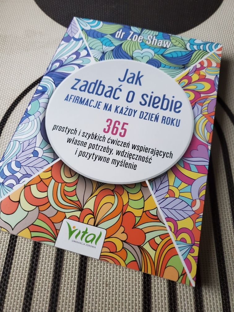 Jak zadbać o siebie, afirmacji na każdy dzień roku - dr Zoe Shaw