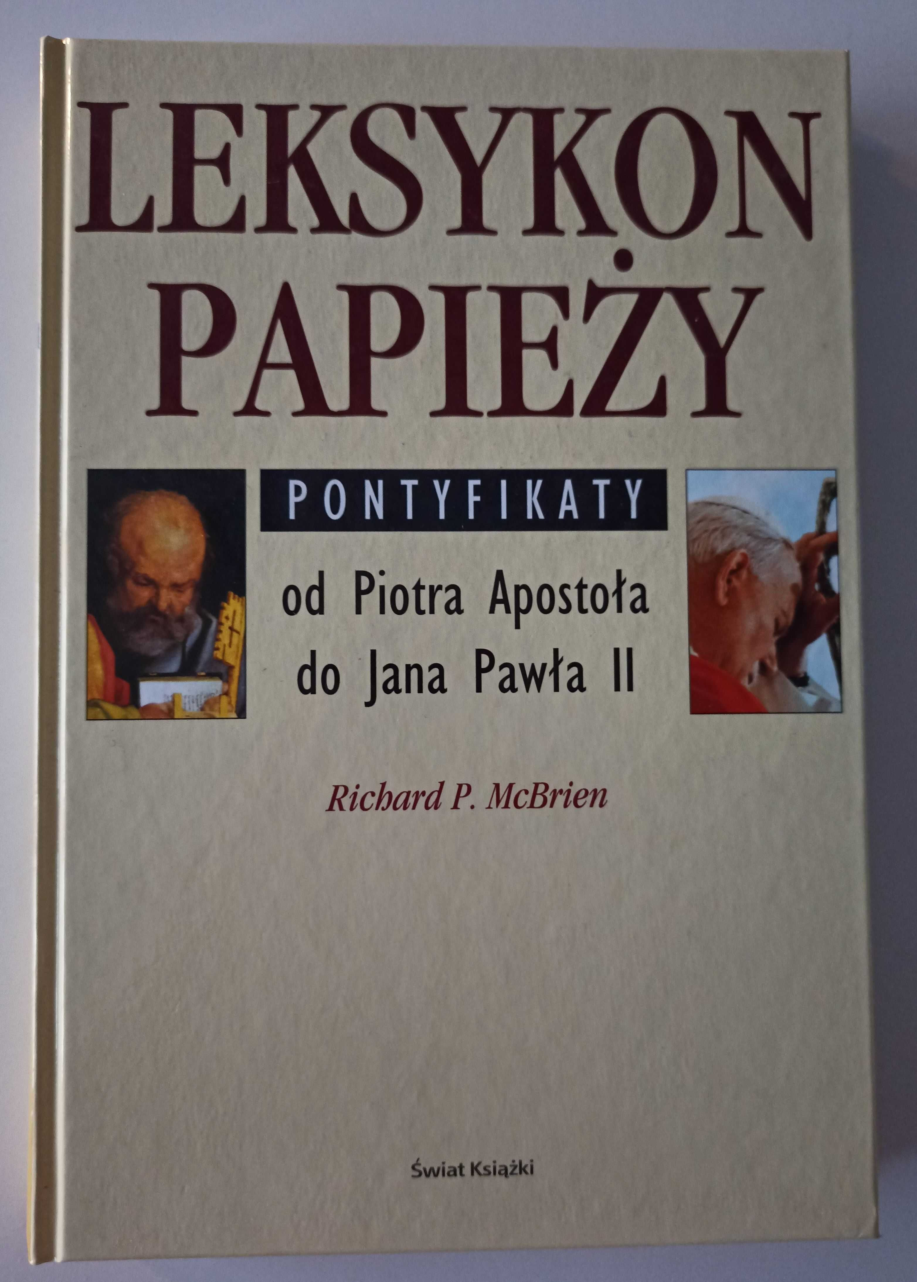 Richard P. McBrien Leksykon papieży - Piotr Apostoł Jan Paweł II