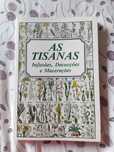 As tisanas infusões, decocções e Macerações
