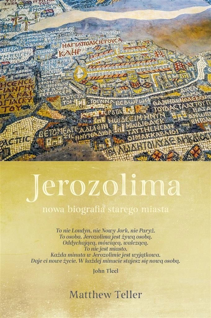 Jerozolima. Nowa Biografia Starego Miasta