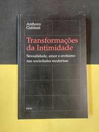 Anthony Giddens - Transformações da intimidade