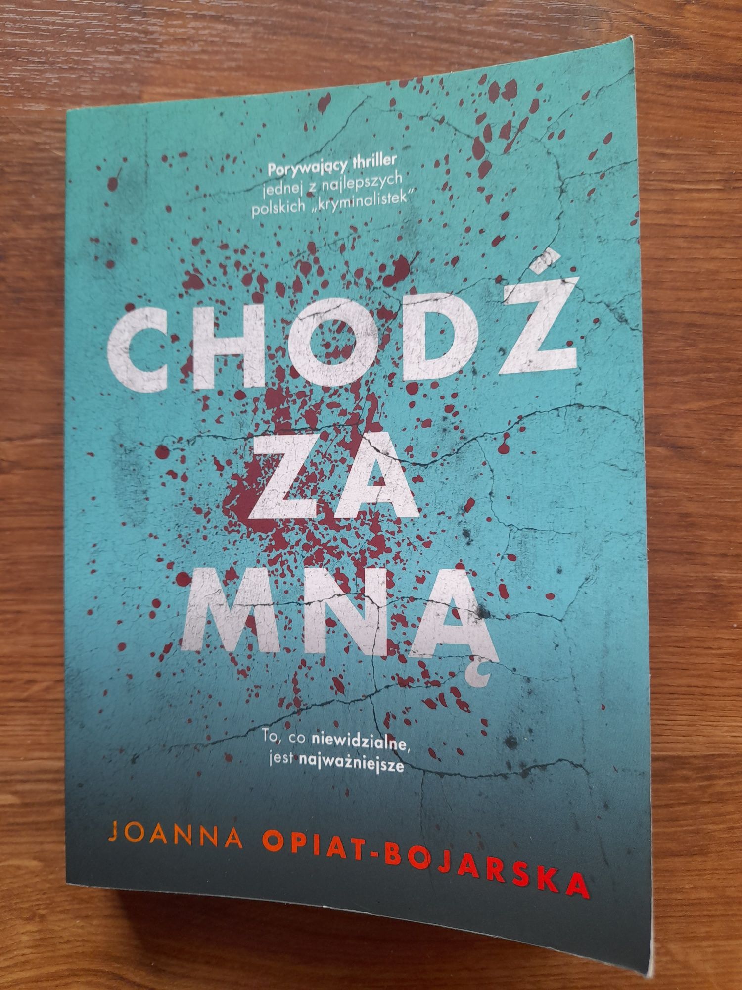 Joanna Opiat-Bojarska - Chodź za mną