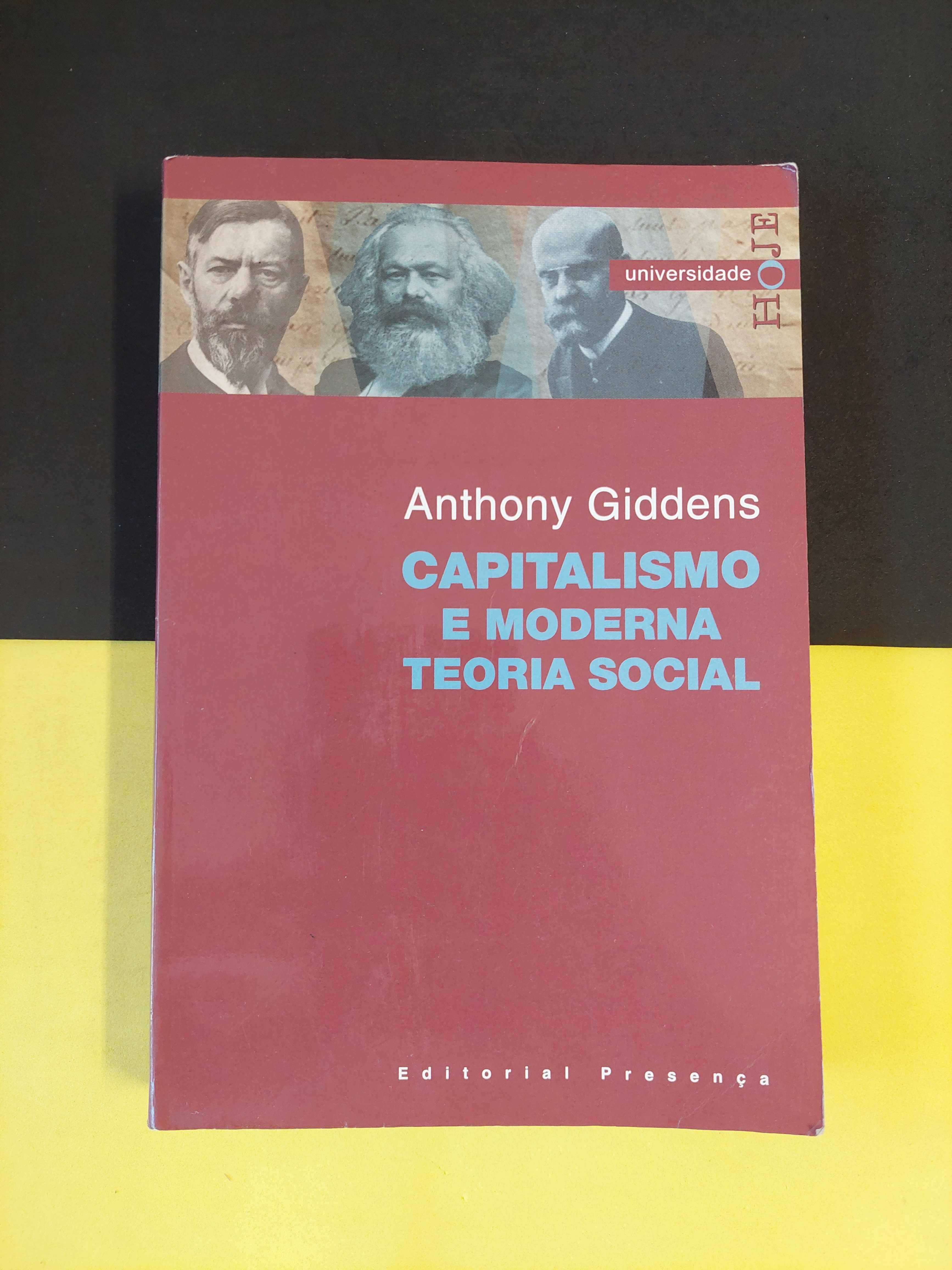Anthony Giddens - Capitalismo e moderna teoria social