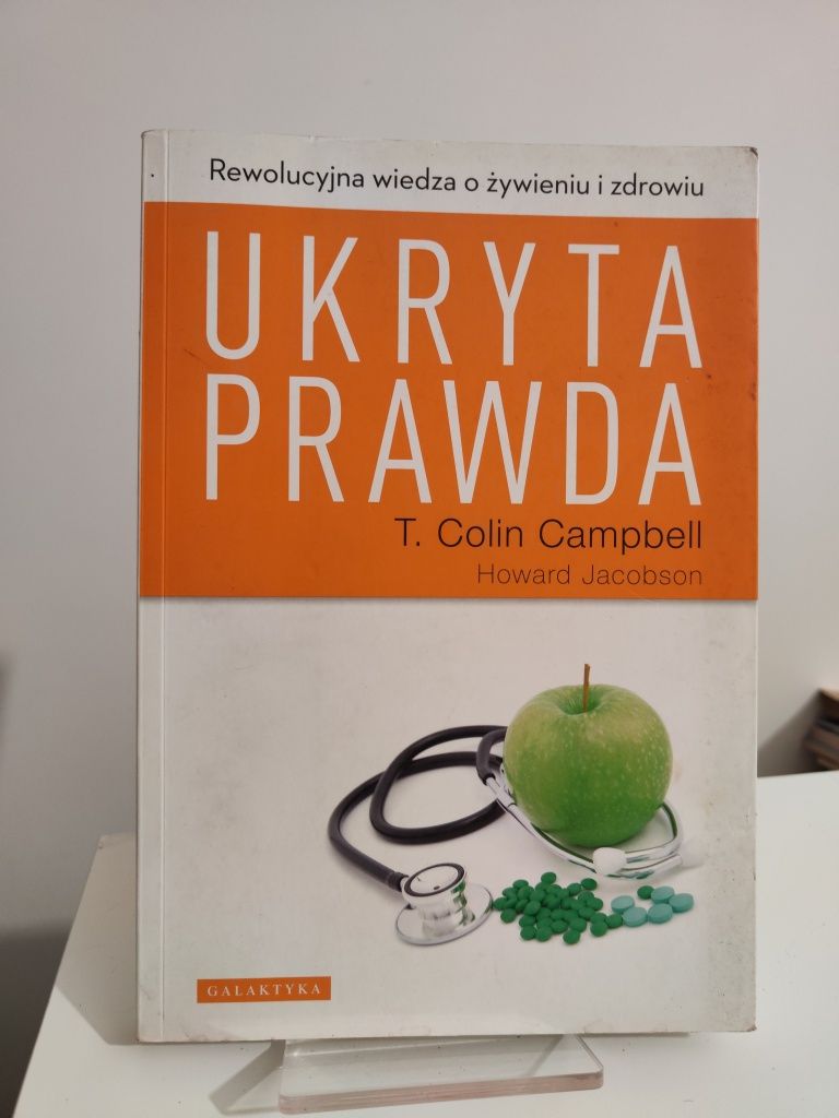Ukryta prawda - T. Colin Campbell, Howard Jacobson