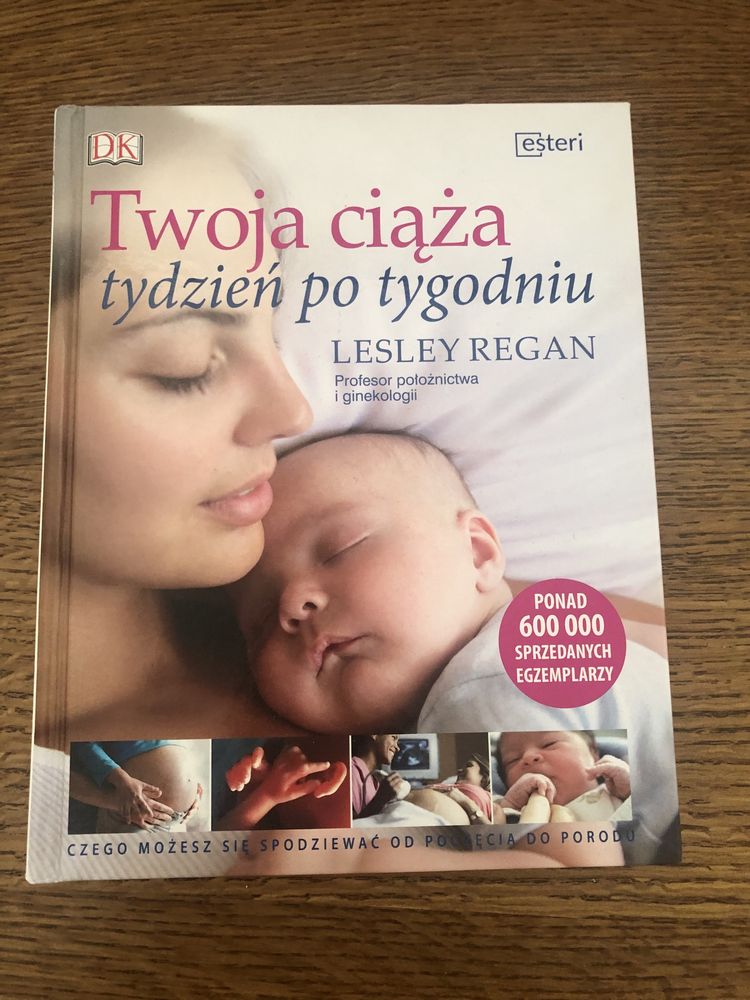 Ksiażka Lesley Regan „Twoja ciąża tydzień po tygodniu”