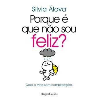 Porque é Que Não Sou Feliz? Silvia Álava