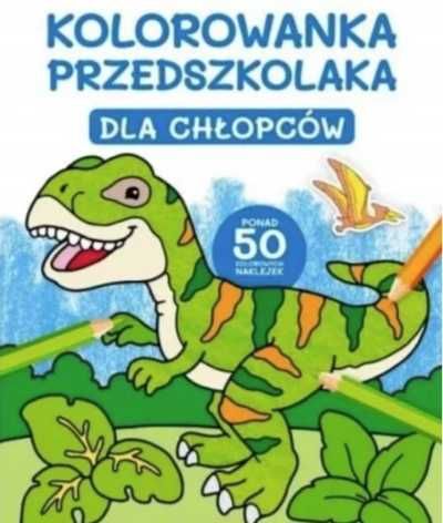 Kolorowanka przedszkolaka. Dla chłopców - praca zbiorowa