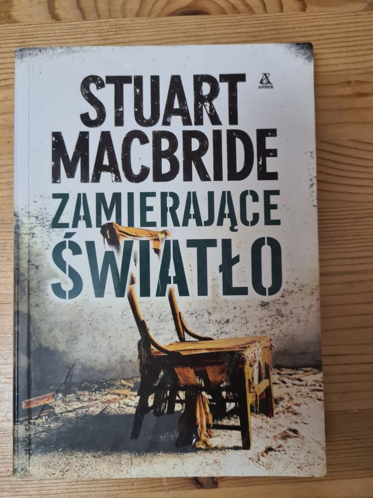 Zamierające światło - Stuart Macbride ~.