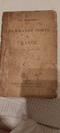 LES GRANDS PORTS DE France-Leur role economique -Paul de Rousiers 1909