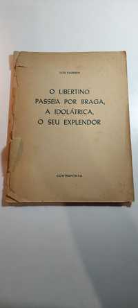 O Libertino Passeia por Braga, a Idolátrica, o seu Explendor (1992)