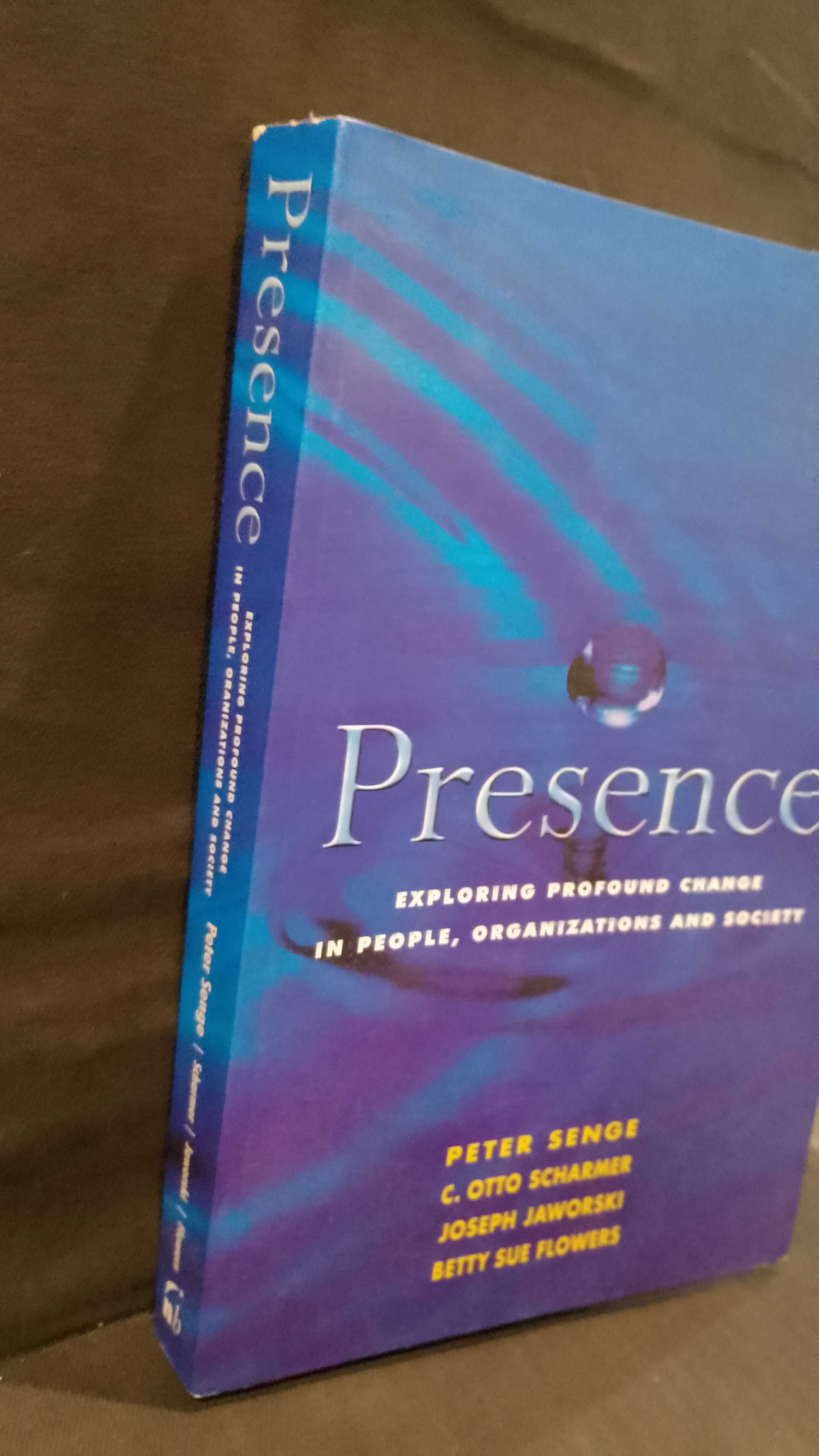Presence:Exploring profound change in people,organizations and society