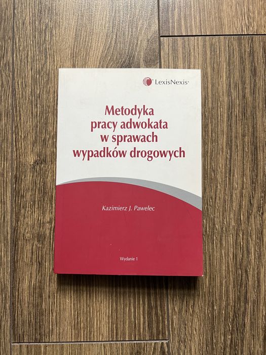 Metodyka pracy adwokata w sprawach wypadków drogowych, K. Pawelec