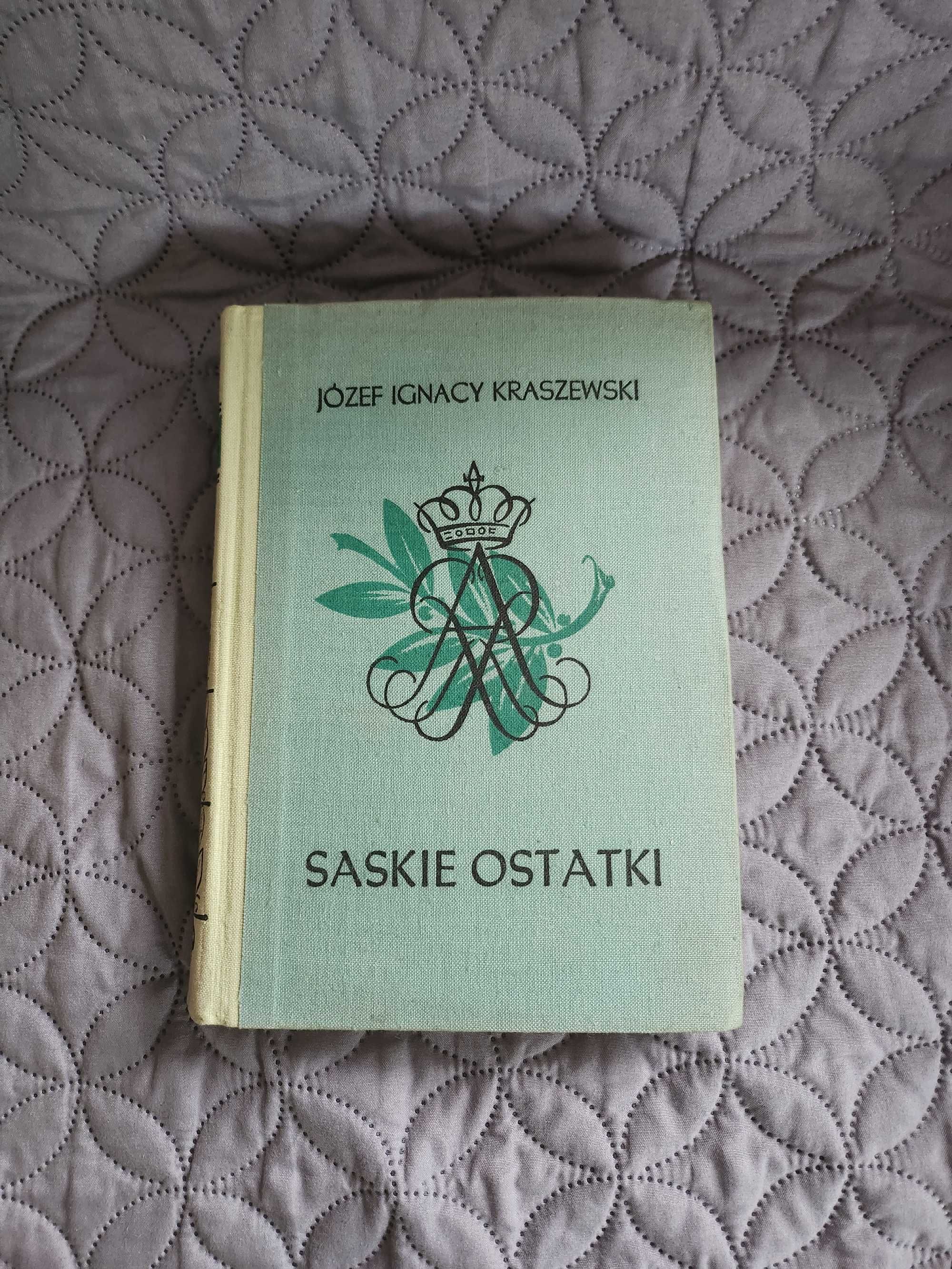 Józef Ignacy Kraszewski Saskie ostatki