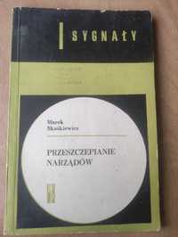 Sygnały M.Skośkiewicz ,, Przeszczepianie narządów " 1969