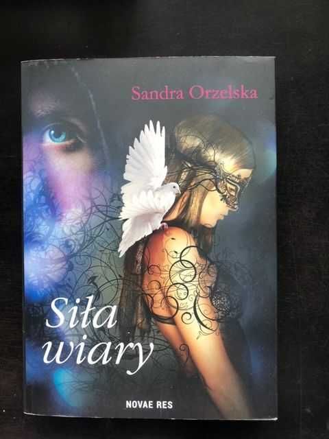 Książka Siła wiary - Sandra Orzelska