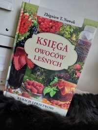 Zbigniew T. Nowak - Księga owoców leśnych