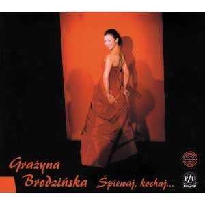Grażyna Brodzińska - Śpiewaj, kochaj ... (CD)
