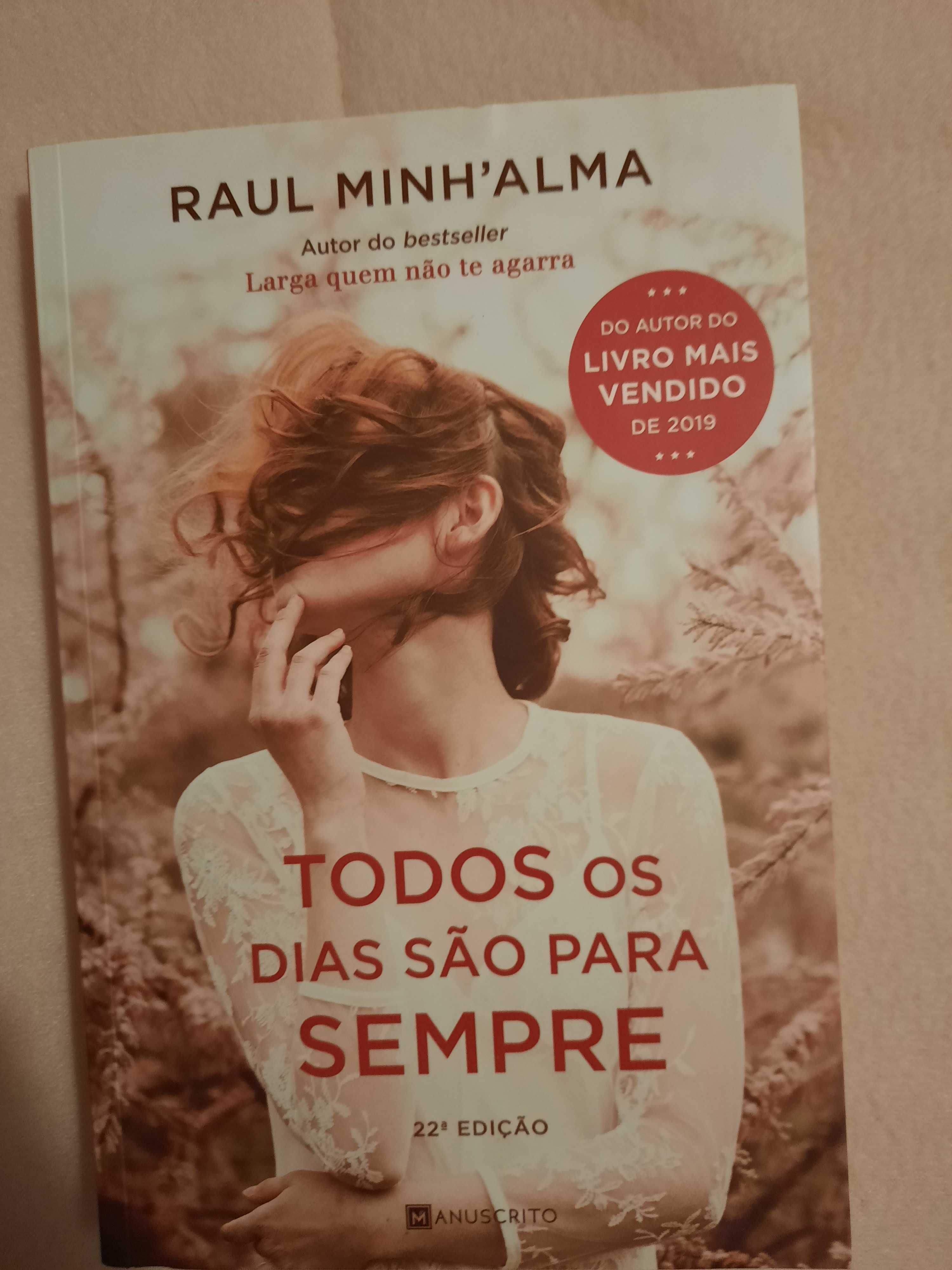 Raul Minh'Alma - Todos os dias são para sempre - Livro Novo