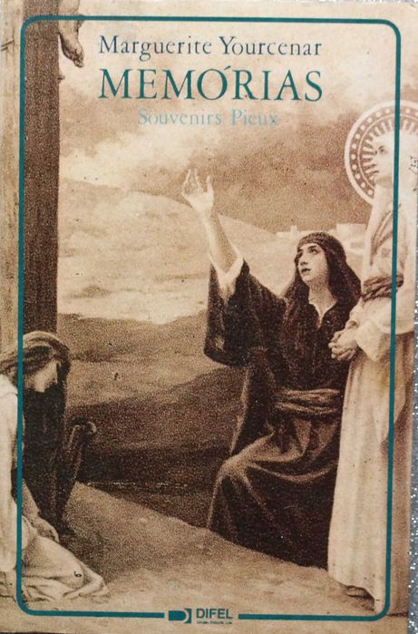 MARGUERITE YOURCENAR  - «A Obra ao Negro» + 5 títulos