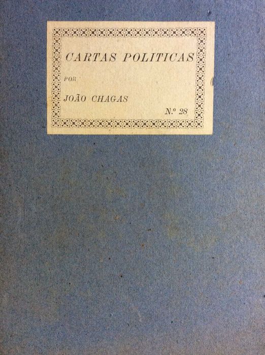 Cartas politicas. Por João Chagas. Ano 1909. Carta n.º28