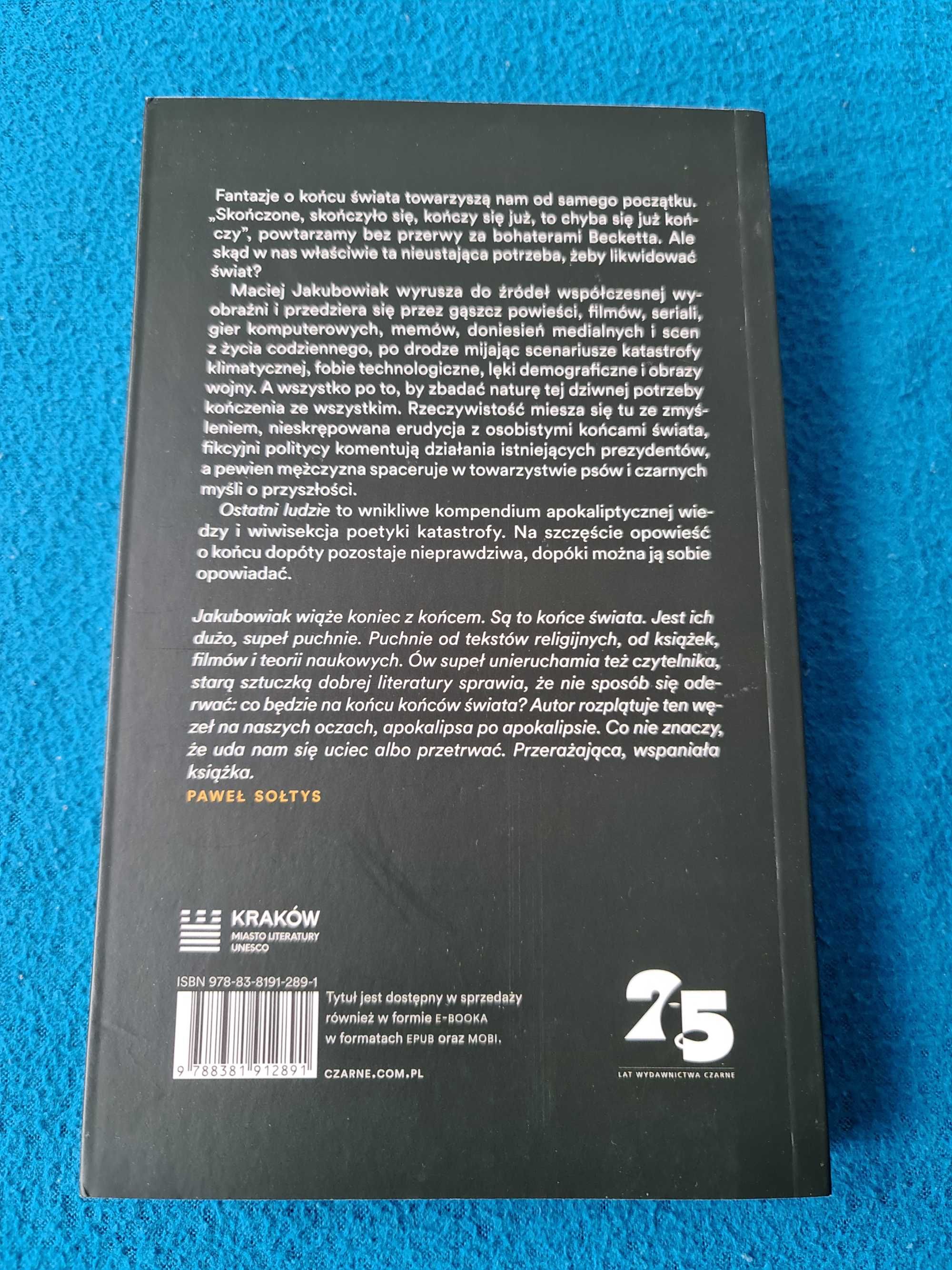Ostatni ludzie. Wymyslanie końca świata. Maciej Jakubowiak.
