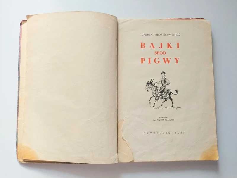 Bajki spod Pigwy Danuta Cirlić Szancer jms 1967 stare książki