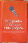 365 piadas e falta de vida própria