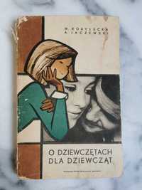 O dziewczętach dla dziewcząt - Kobyłecka Wanda, Jaczewski Andrzej