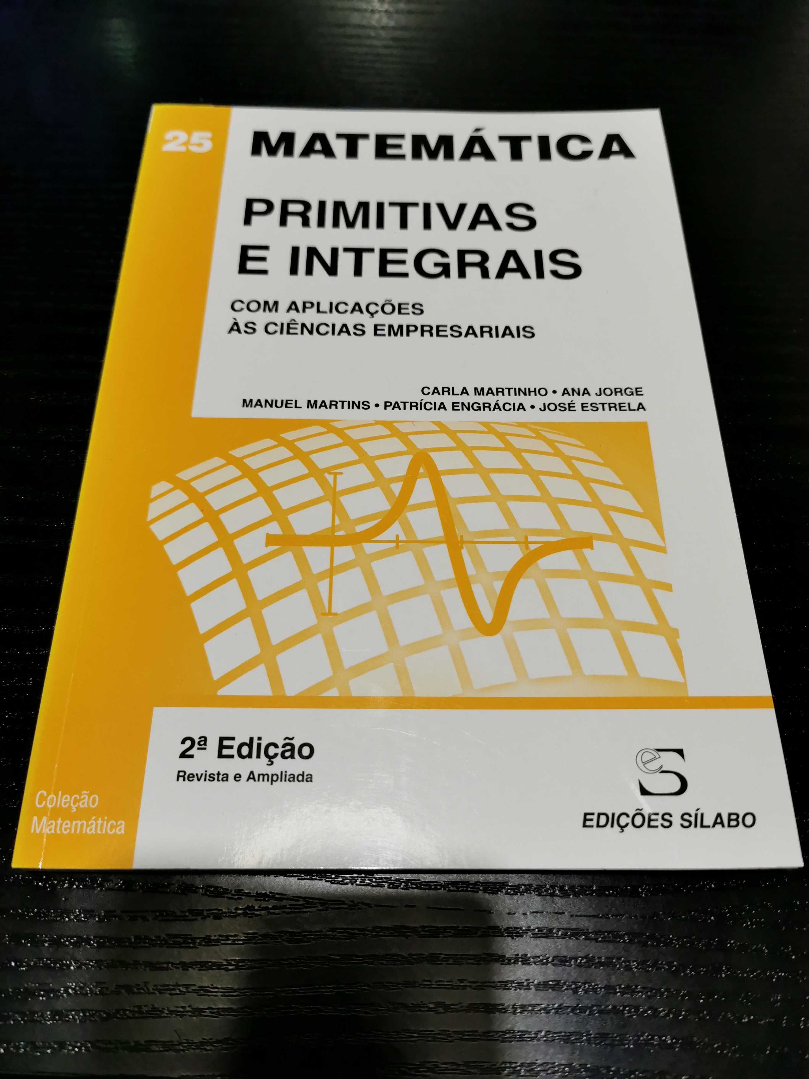 Primitivas e Integrais – Com Aplicações às Ciências Empresariais