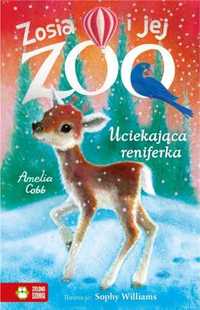 Zosia i jej zoo. Uciekająca reniferka - Amelia Cobb, Sophy Williams,