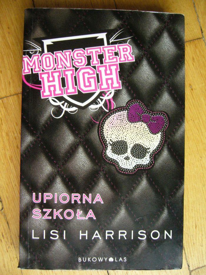 Monster High Upiorna szkoła - Lisi Harrison