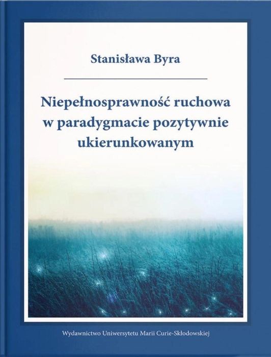 Niepełnosprawność ruchowa w paradygmacie. UMCS Stanisława Byra