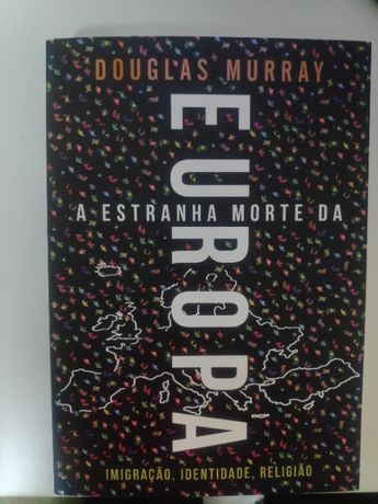 A estranha morte da Europa - Douglas Murray