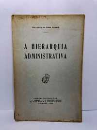 A hierarquia administrativa 1939 - Luiz Costa da Cunha Valente