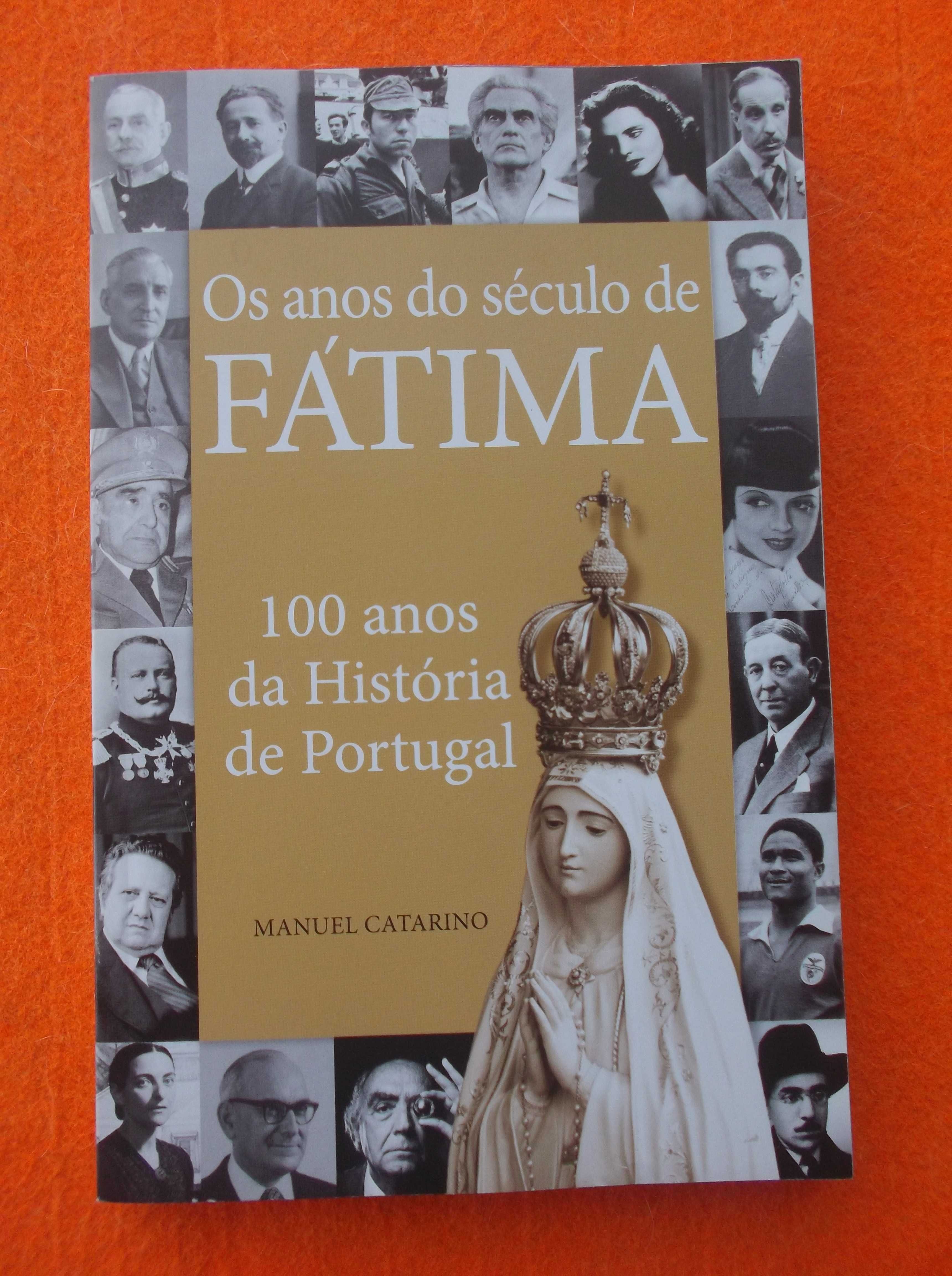 Os Anos do Século de Fátima. 100 Anos da História de Portugal