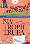 Na tropie trupa 2023 Wydawnictwo Lira Małgorzata Starosta