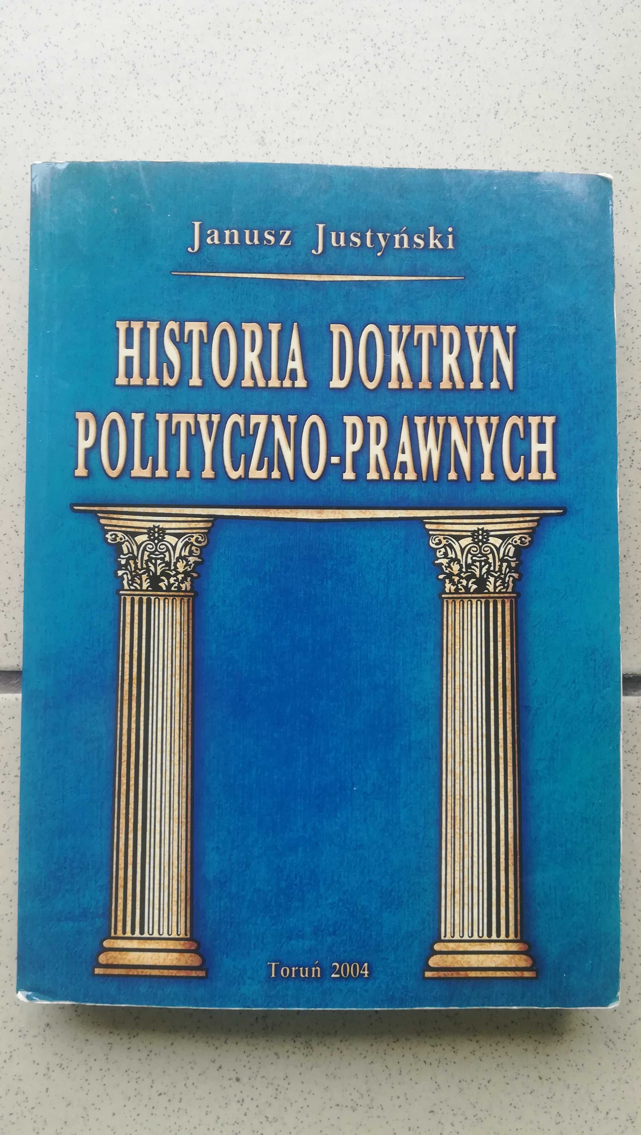 Historia doktryn polityczno-prawnych - Janusz Justyński