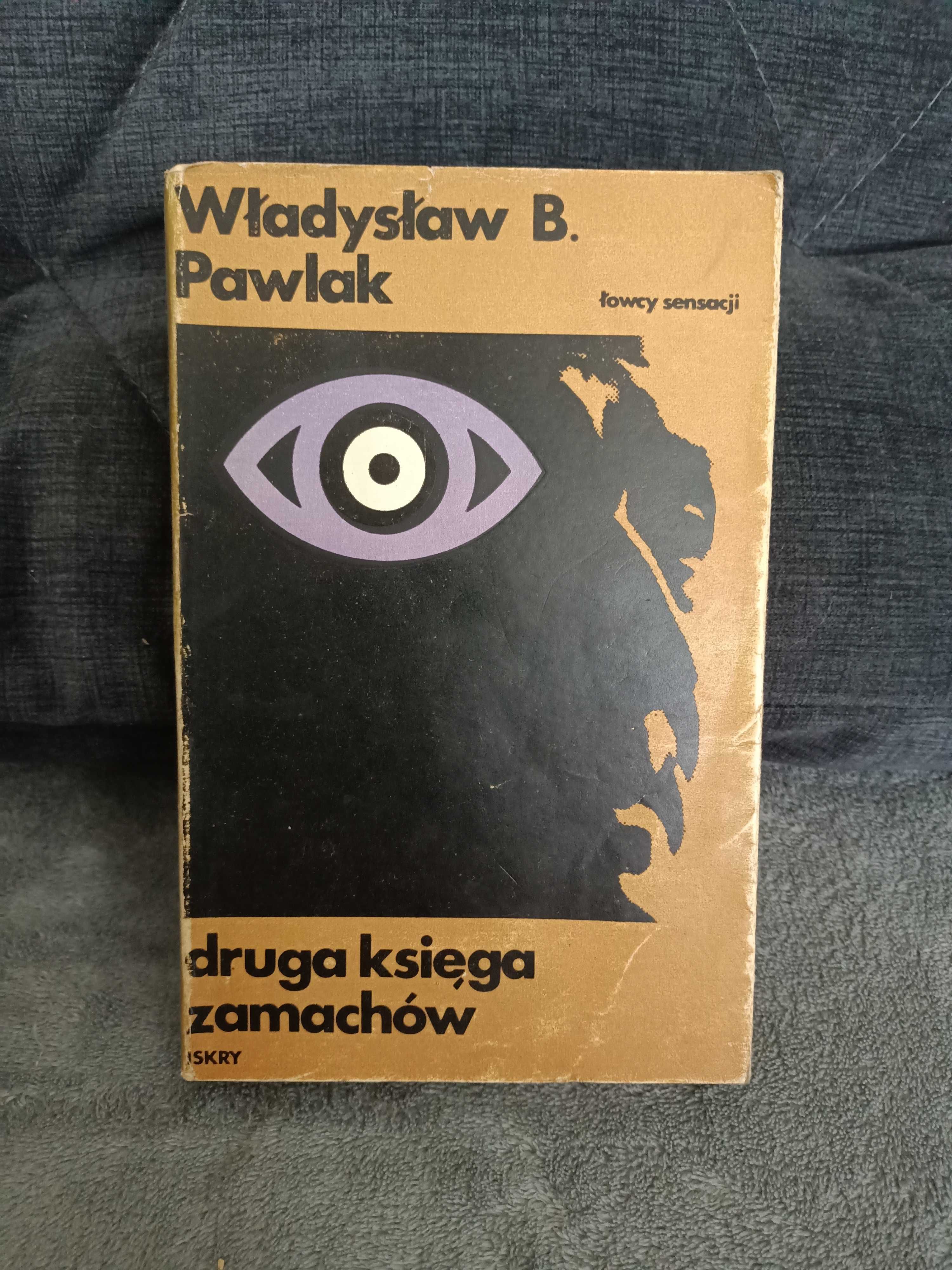 W. Pawlak " Druga księga zamachów "