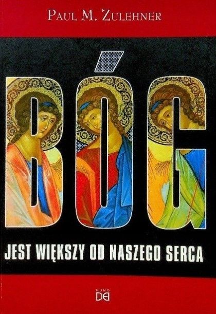 Bóg Jest Większy Od Naszego Serca Paul M. Zulehner