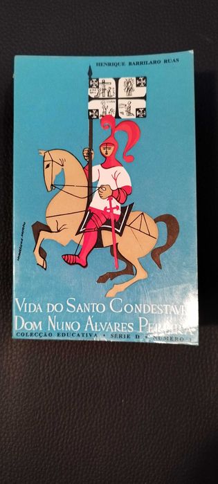 Vida do Santo Condestável Dom Nuno Álvares Pereira