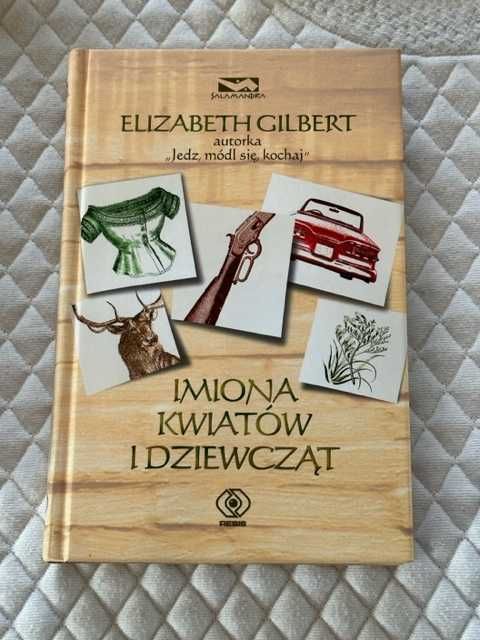 Imiona kwiatów i dziewcząt Elizabeth Gilbert