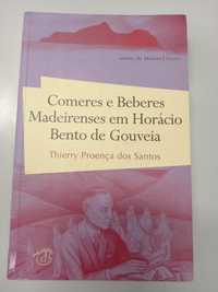 Livro - Comeres e Beberes Madeirenses em Horário Bento de Gouveia