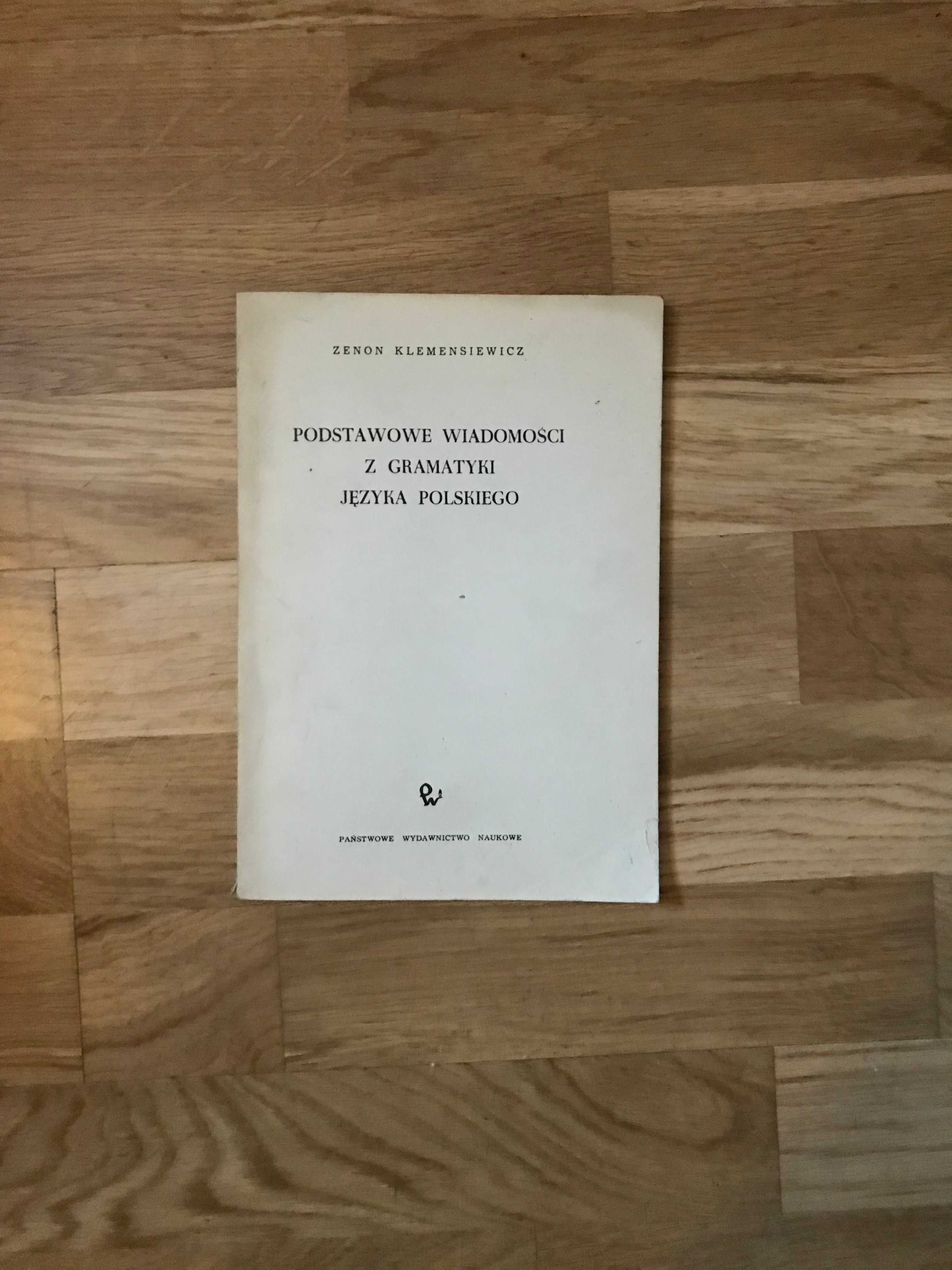 Podstawowe wiadomości z gramatyki języka polskiego Klemensiewicz