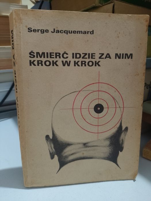 Serge Jacquemard Śmierć idzie za nim krok w krok