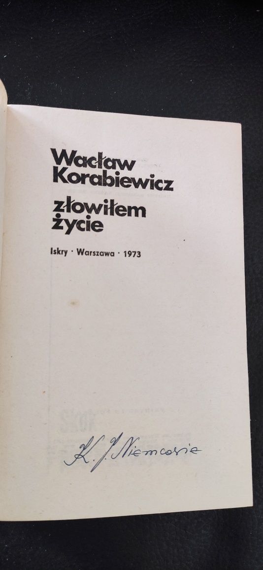 "Złowiłem życie" Wacław Korabiewicz